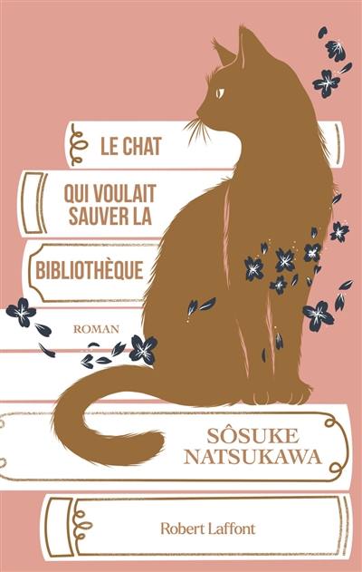 Le chat qui voulait sauver la bibliothèque Le chat qui voulait sauver la bibliothèque