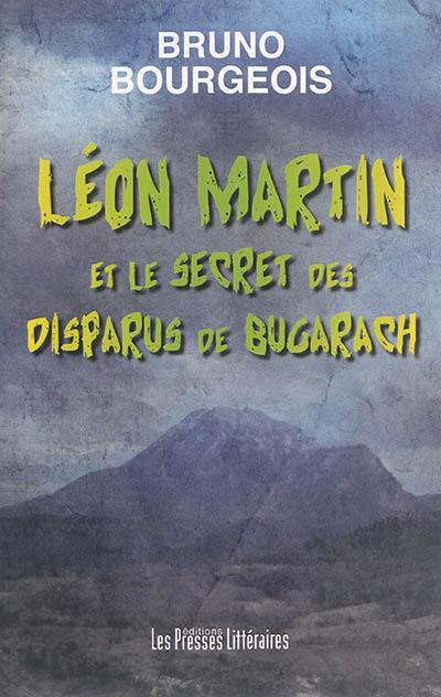 Léon Martin. Vol. 2. Léon Martin et le secret des disparus de Bugarach