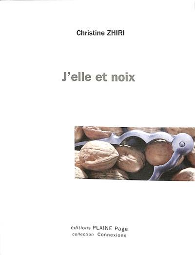 J'elle et noix J'elle et noix