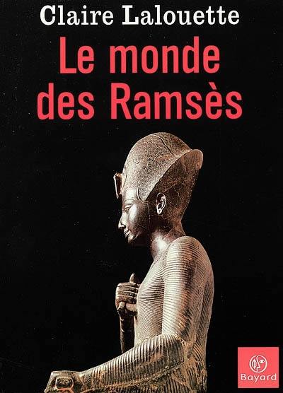 Le monde des Ramsès Le monde des Ramsès