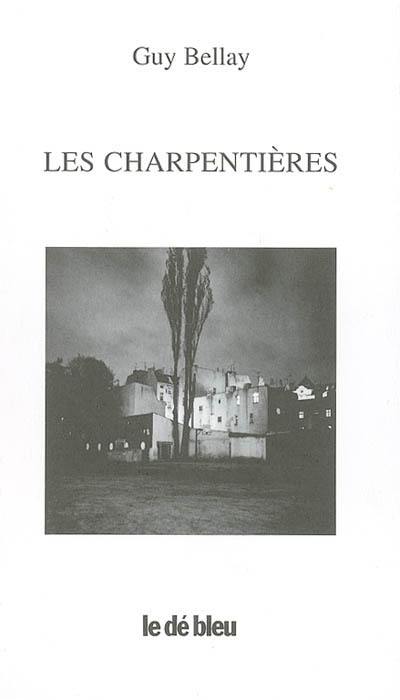 Les charpentières : anthologie 1960-1984 Les charpentières : anthologie 1960-1984