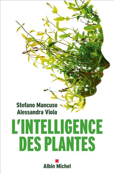 L'intelligence des plantes L'intelligence des plantes