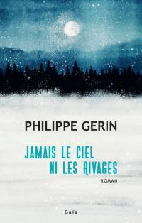Jamais le ciel ni les rivages