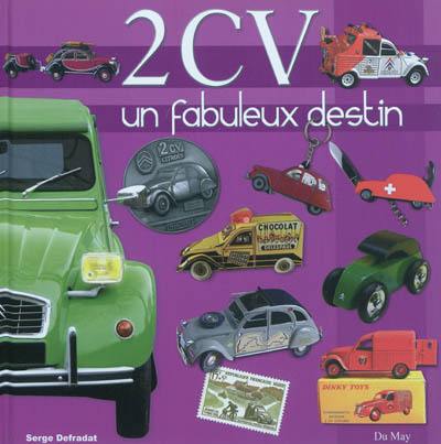 2 CV, un fabuleux destin 2 CV, un fabuleux destin