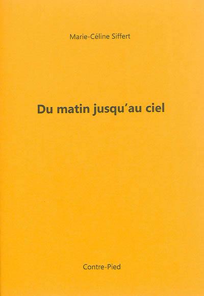 Du matin jusqu'au ciel : extrait Du matin jusqu'au ciel : extrait