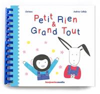 Petit Rien & Grand Tout : livre CD + braille et gros caractères