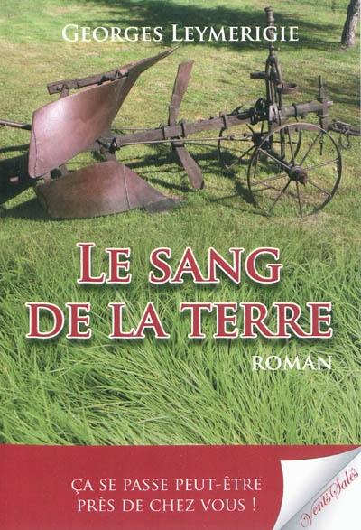 Le sang de la terre Le sang de la terre