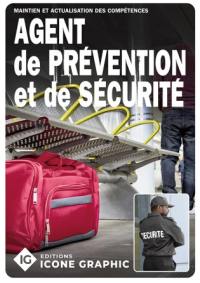 Agent de prévention et de sécurité : maintien et actualisation des compétences (MAC) : conforme à l'article 4 de l'arrêté du 27 février 2017