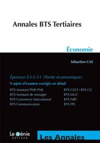 Annales BTS tertiaires : économie, épreuve E3-U31 (partie économique) : BTS assistant PME-PMI, BTS CGO-BTS CG, BTS assistant de manager, BTS MUC, BTS commerce international, BTS NRC, BTS communication, BTS TPL