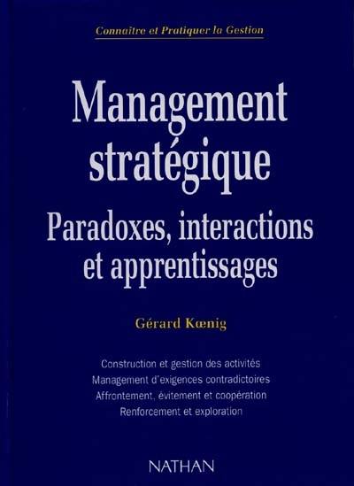 Management stratégique : paradoxes, interactions et apprentissages