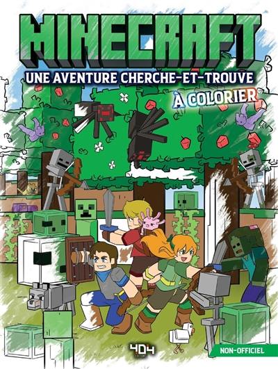 Minecraft : une aventure cherche-et-trouve à colorier : non officiel Minecraft : une aventure cherche-et-trouve à colorier : non officiel
