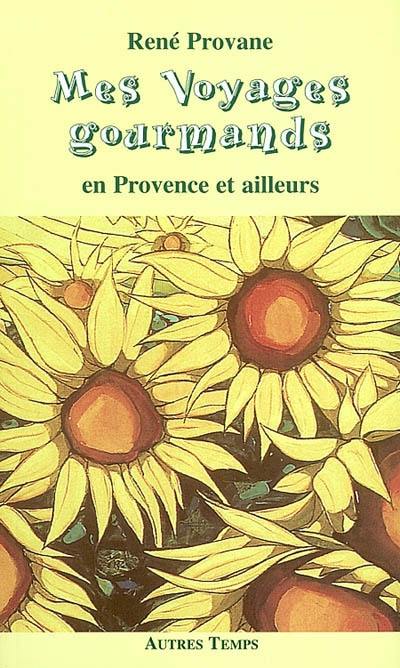 Mes voyages gourmands Mes voyages gourmands