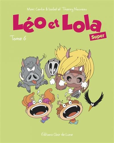 Léo et Lola super. Vol. 6 Léo et Lola super. Vol. 6