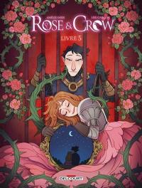 Rose & Crow. Vol. 5