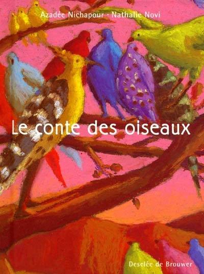 Le conte des oiseaux Le conte des oiseaux