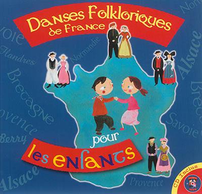 Danses folkloriques de France pour les enfants Danses folkloriques de France pour les enfants