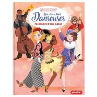 Une, deux, trois... Danseuses. Vol. 16. Naissance d'une danse