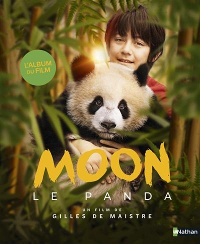 Moon le panda : l'album du film Moon le panda : l'album du film