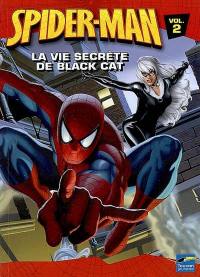 Spider-Man. Vol. 2. La vie secrète de Black Cat