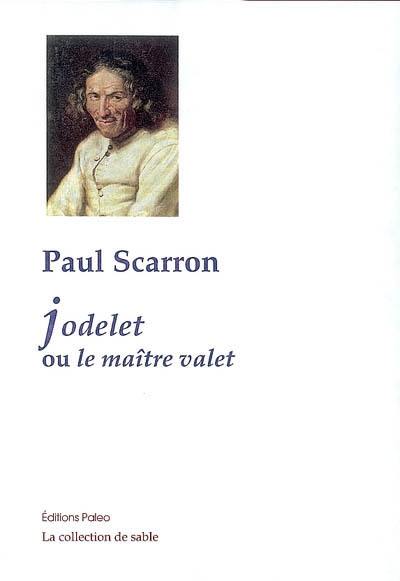 Jodelet ou Le maître valet : 1645 Jodelet ou Le maître valet : 1645