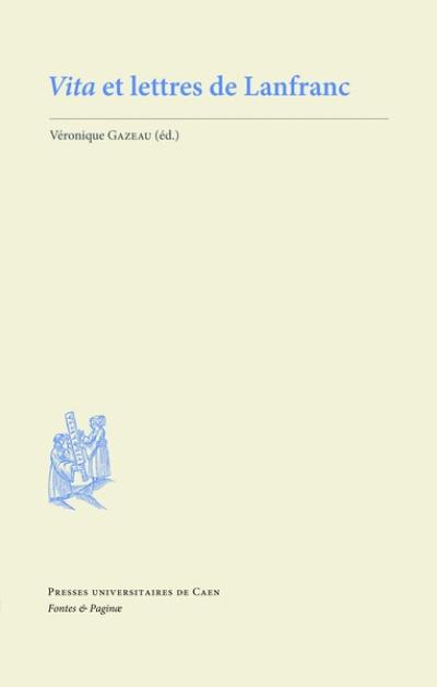 Vita et lettres de Lanfranc Vita et lettres de Lanfranc