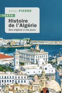 Histoire de l'Algérie : des origines à nos jours