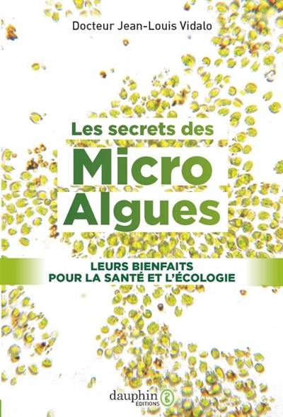 Les secrets des micro-algues : leurs bienfaits pour la santé et l'écologie Les secrets des micro-algues : leurs bienfaits pour la santé et l'écologie