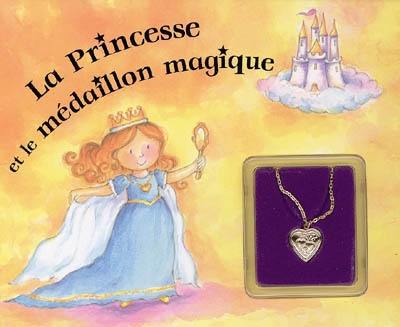 La princesse et le médaillon magique La princesse et le médaillon magique