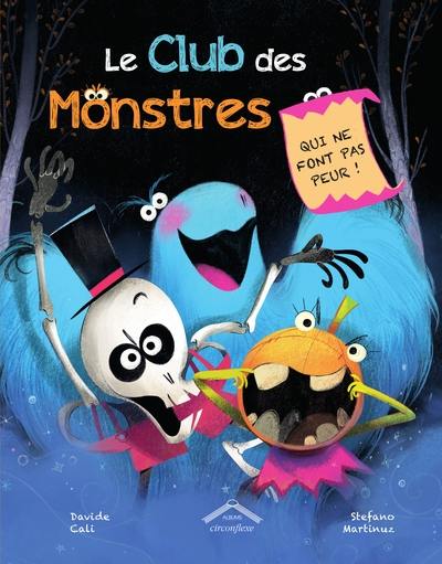 Le club des monstres qui ne font pas peur ! Le club des monstres qui ne font pas peur !