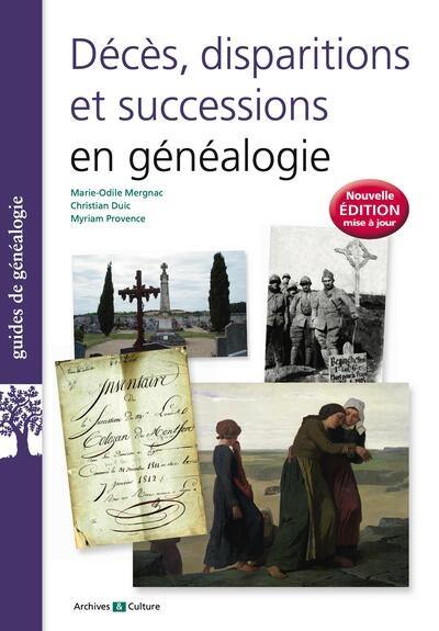 Décès, disparitions et successions en généalogie : les basiques de la généalogie Décès, disparitions et successions en généalogie : les basiques de la généalogie