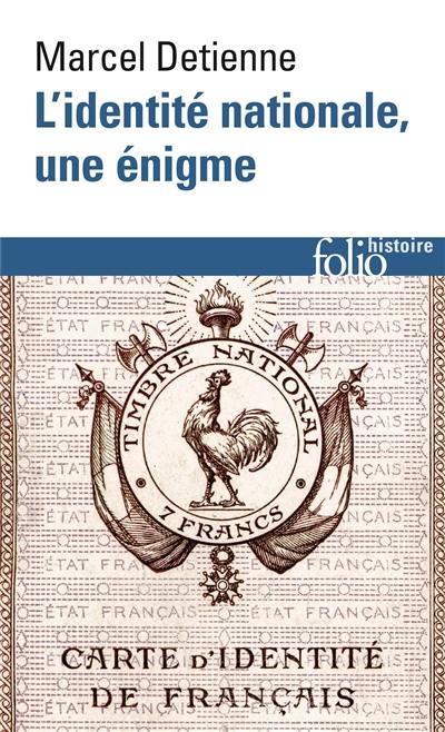 L'identité nationale, une énigme L'identité nationale, une énigme