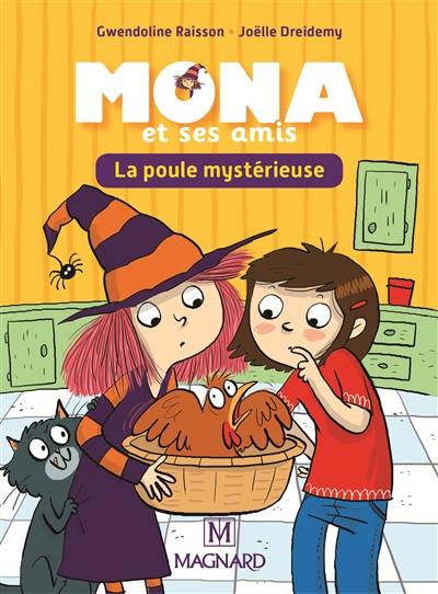Mona et ses amis : la poule mystérieuse : CP-CE1 Mona et ses amis : la poule mystérieuse : CP-CE1