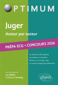 Juger, auteur par auteur : prépa ECG, concours 2026