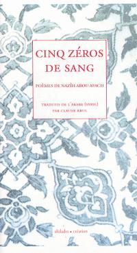 Cinq zéros de sang : poèmes extraits du recueil inédit L'autre rive (journal 2015-2016)