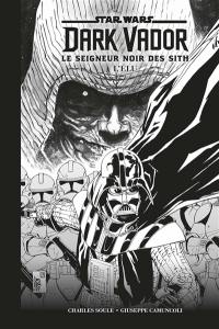 Star Wars : Dark Vador : le seigneur noir des Sith. Vol. 1. L'élu