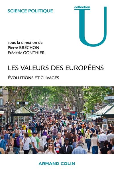 Les valeurs des Européens : évolutions et clivages Les valeurs des Européens : évolutions et clivages