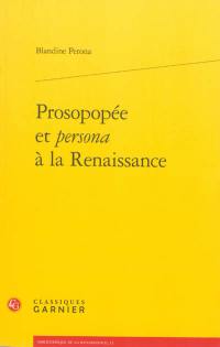 Prosopopée et persona à la Renaissance