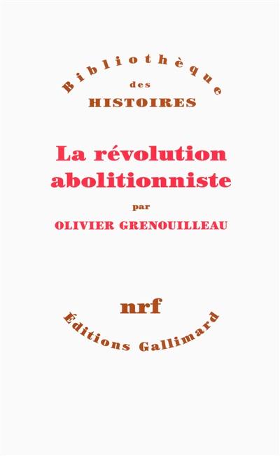 La révolution abolitionniste La révolution abolitionniste