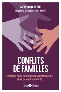 Conflits de famille : comment sortir des impasses relationnelles entre parents et enfants