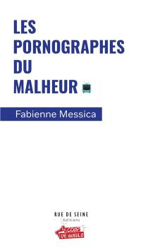 Les pornographes du malheur