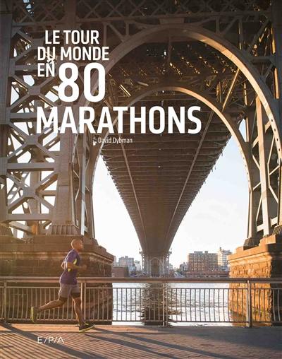 Le tour du monde en 80 marathons Le tour du monde en 80 marathons