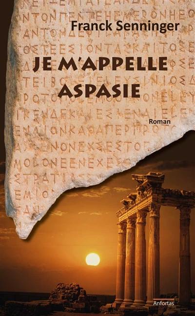 Je m'appelle Aspasie Je m'appelle Aspasie