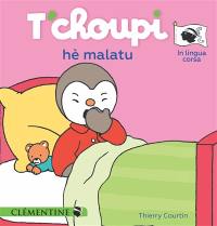 T'choupi hè malatu