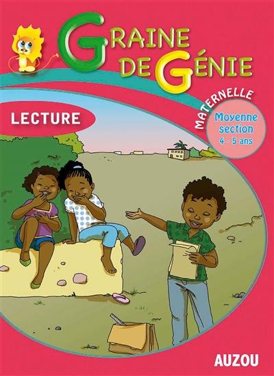 Graine de génie, lecture : maternelle, moyenne section 4-5 ans Graine de génie, lecture : maternelle, moyenne section 4-5 ans