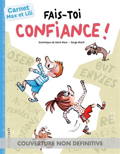 Fais-toi confiance ! Fais-toi confiance !