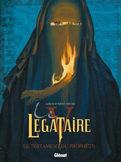 Le légataire. Vol. 5. Le testament du Prophète Le légataire. Vol. 5. Le testament du Prophète
