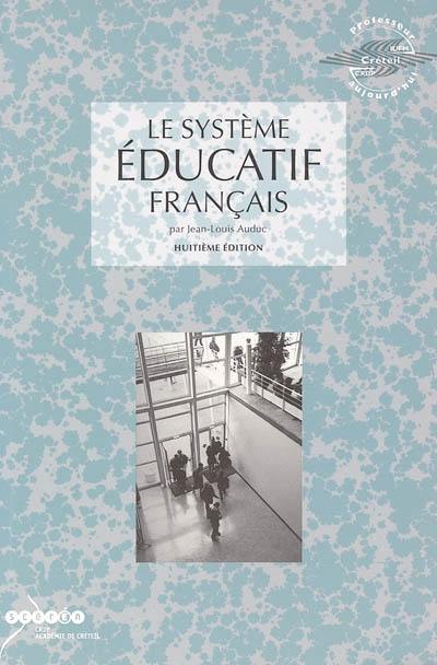 Le système éducatif français Le système éducatif français
