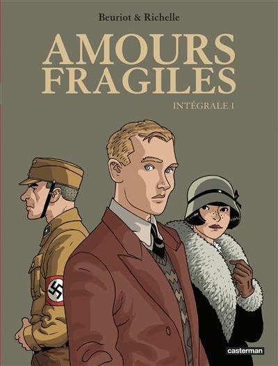 Amours fragiles : intégrale. Vol. 1 Amours fragiles : intégrale. Vol. 1