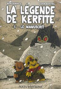 La légende de Kerfite. Vol. 1. Le manuscrit