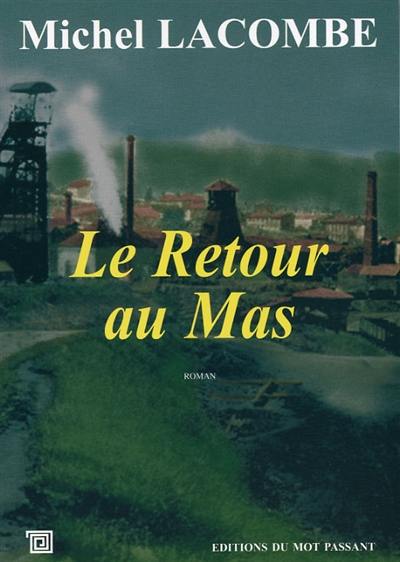 Le retour au mas Le retour au mas